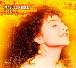 Couverture album Madrugada Manu Le Prince Photo:Pierre Terrasson Artwork:Stéphane Soubrié